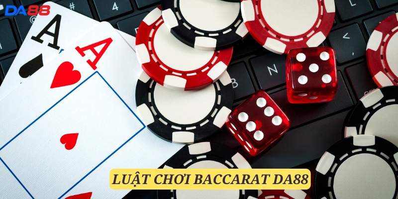 Luật chơi đơn giản là điểm thu hút của Baccarat DA88